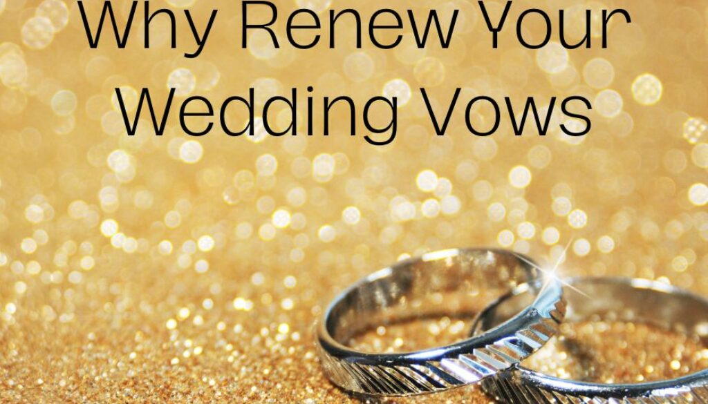 Why Renew Your Vows