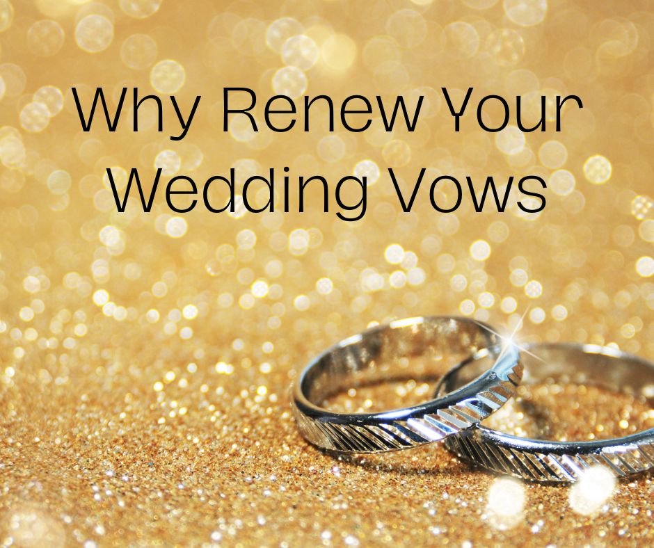 Why Renew Your Vows